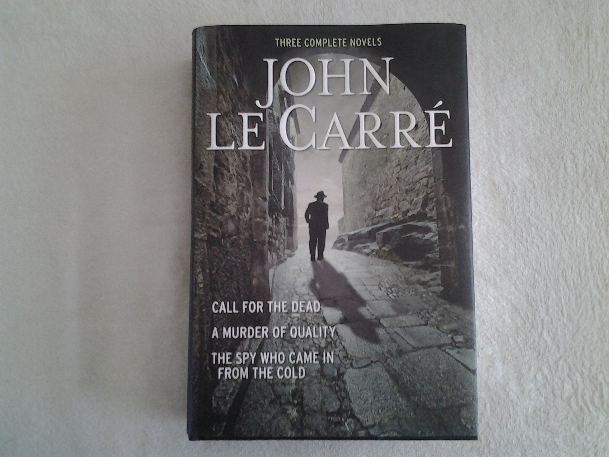 Three Complete Novels~Call For The Dead~A Murder Of Quality~The Spy Who Came In From The Cold used book depot