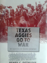Texas Aggies Go to War: In Service of Their Country (Centennial Series of the Association of Former Students, Texas A&M University) used book depot