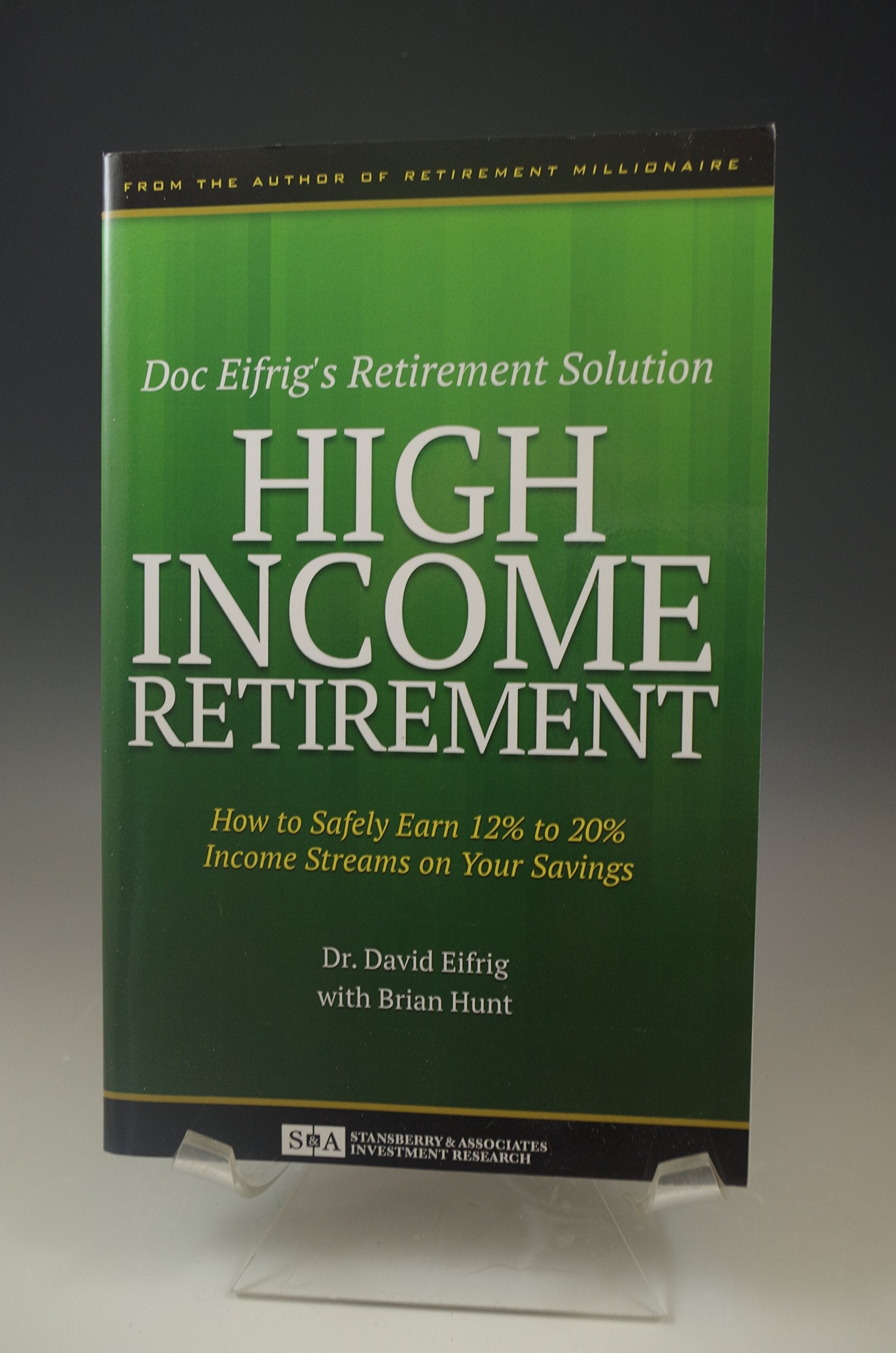 High Income Retirement: How to Safely Earn 12% to 20% Income Streams on Your Savings