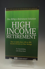 High Income Retirement: How to Safely Earn 12% to 20% Income Streams on Your Savings