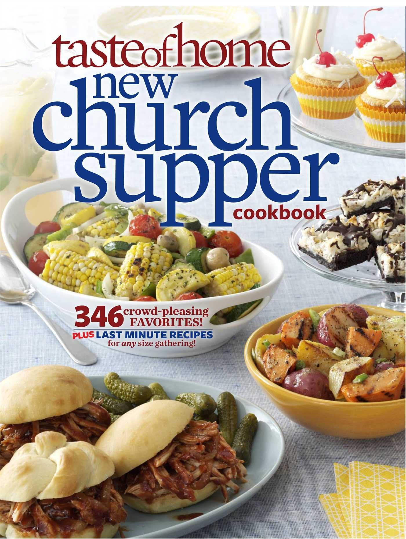 Taste of Home New Church Supper Cookbook: 346 Crowd-Pleasing Favorites! Plus Last Minute Recipes for Any Size Gathering! used book depot