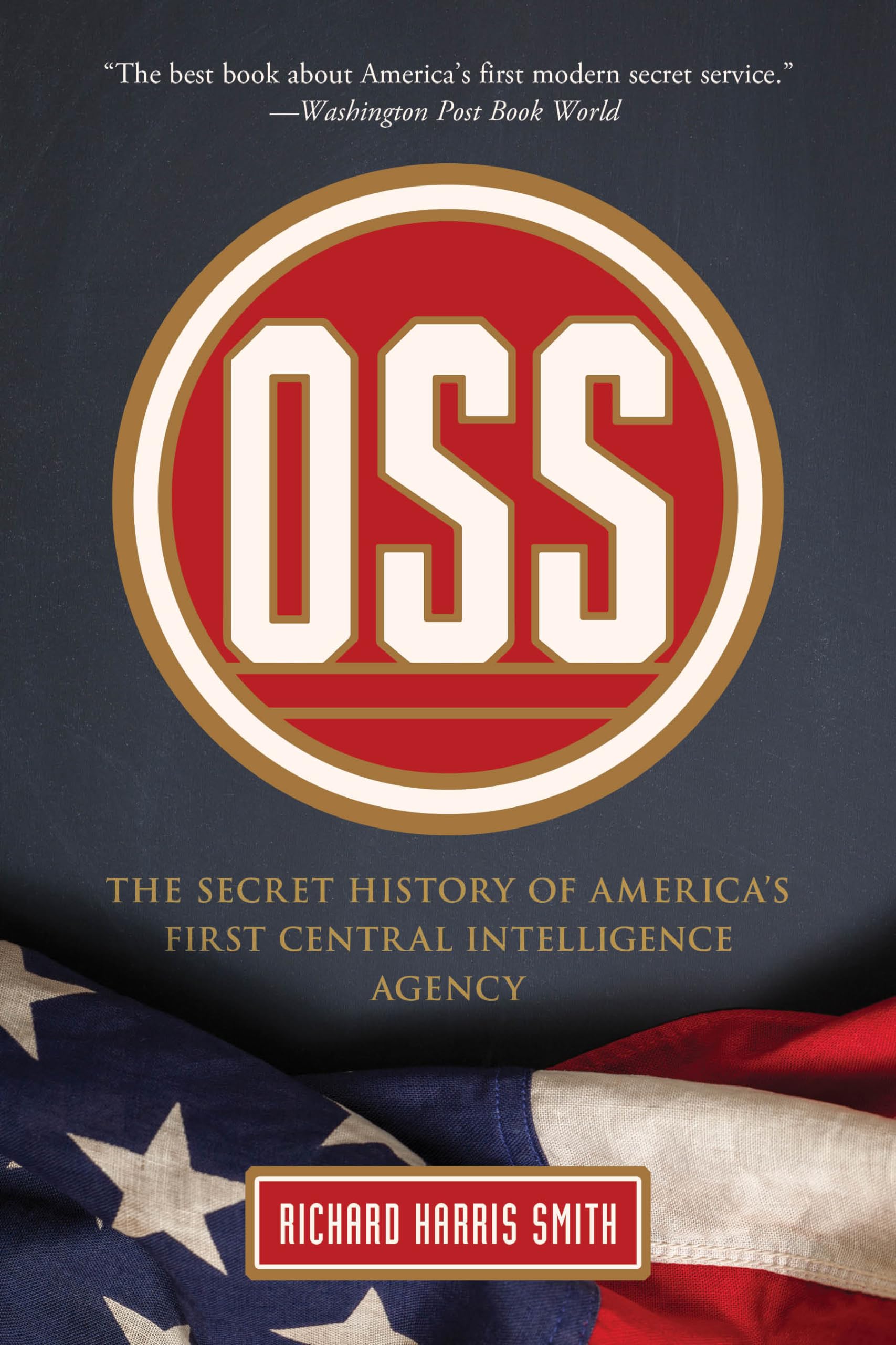 OSS: The Secret History Of America's First Central Intelligence Agency used book depot