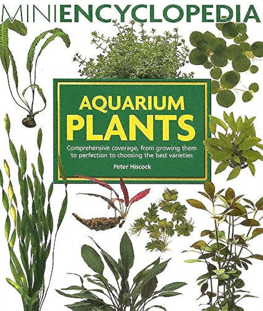 Aquarium Plants: Comprehensive coverage, from growing them to perfection to choosing the best varieties.