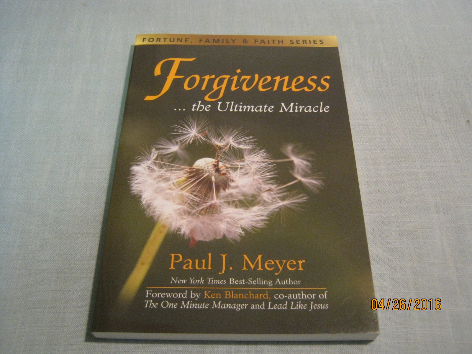 Forgiveness...the Ultimate Miracle (Fortune, Family & Faith) used book depot