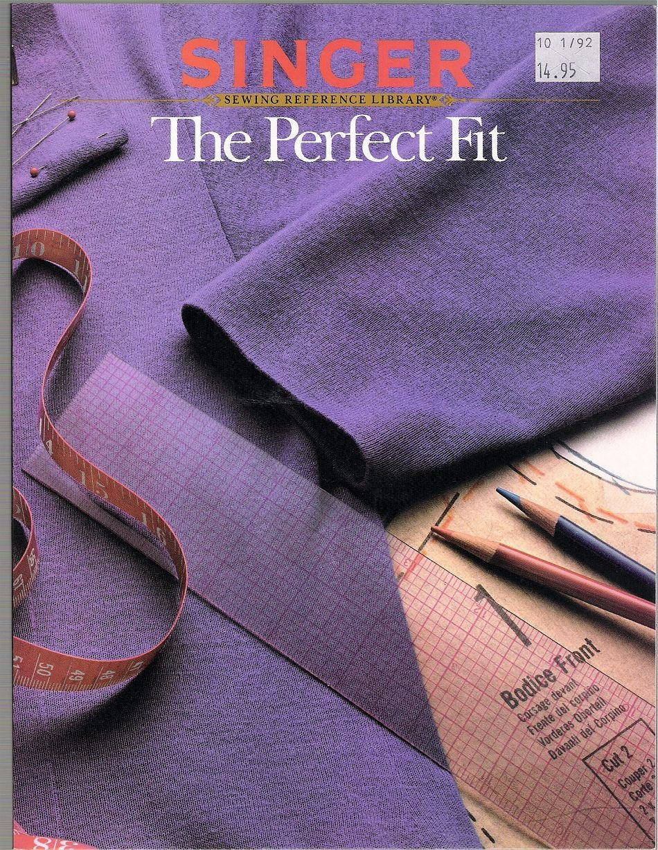Singer Sewing Reference Library: The Perfect Fit used book depot