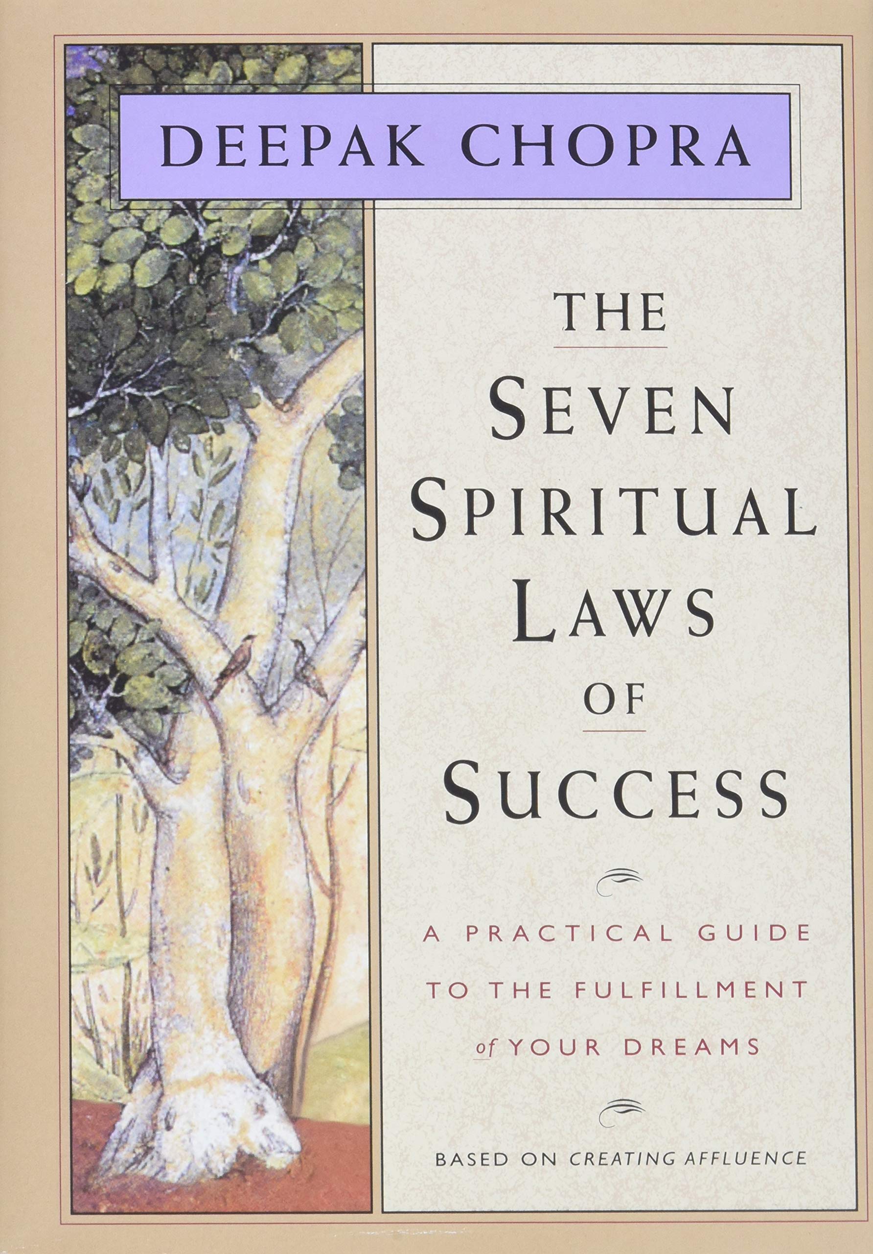 The Seven Spiritual Laws of Success: A Practical Guide to the Fulfillment of Your Dreams (Original and Unabridged)