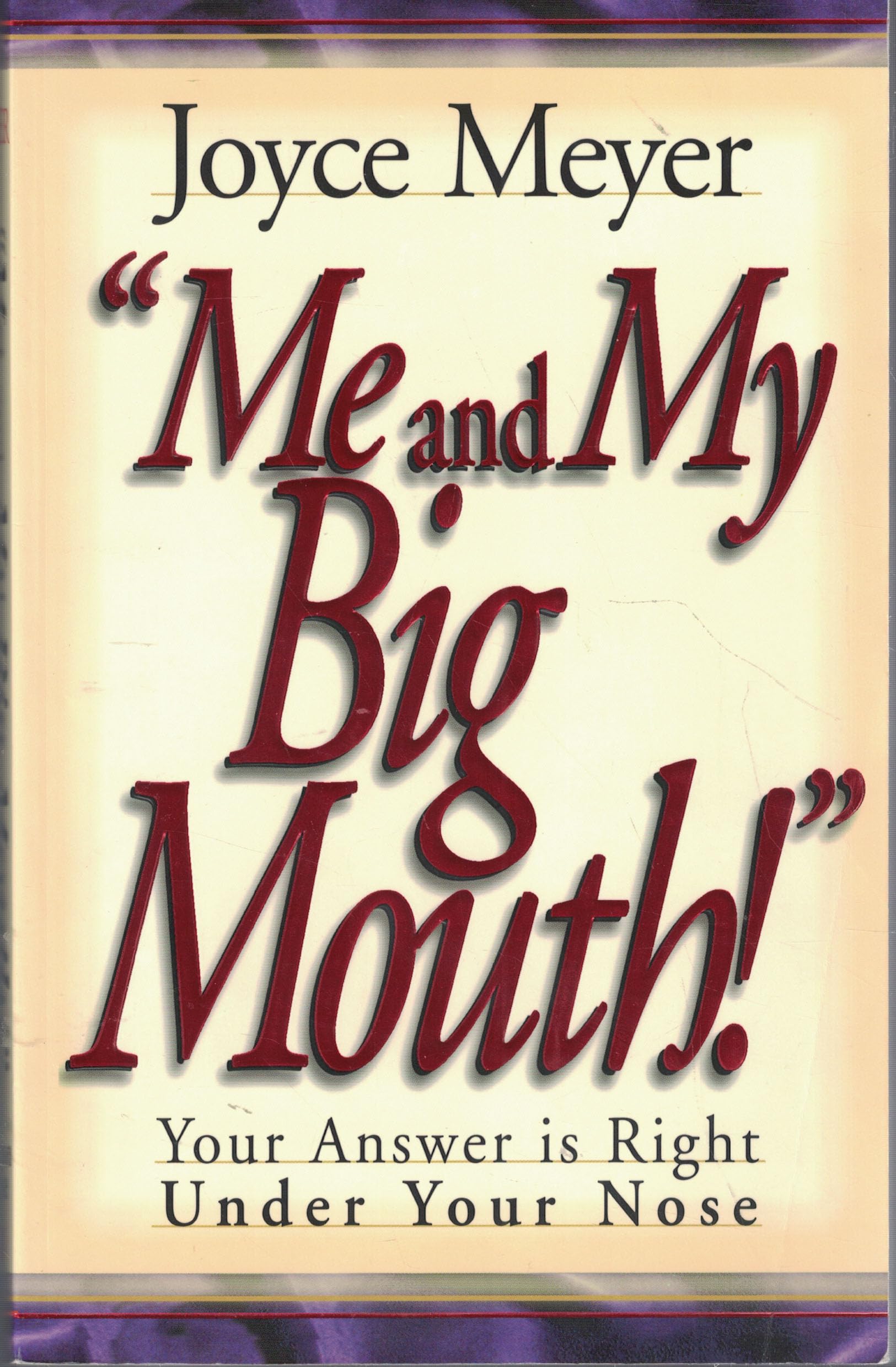 Me and My Big Mouth: Your Answer Is Right Under Your Nose used book depot