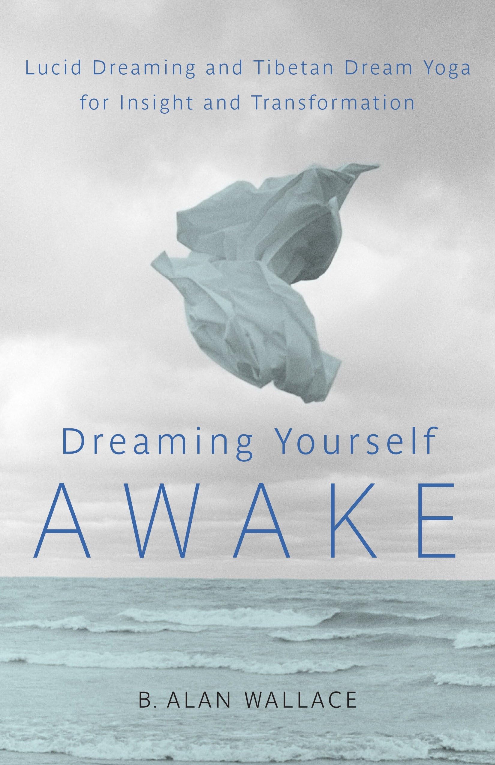 Dreaming Yourself Awake: Lucid Dreaming and Tibetan Dream Yoga for Insight and Transformation used book depot