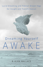 Dreaming Yourself Awake: Lucid Dreaming and Tibetan Dream Yoga for Insight and Transformation used book depot