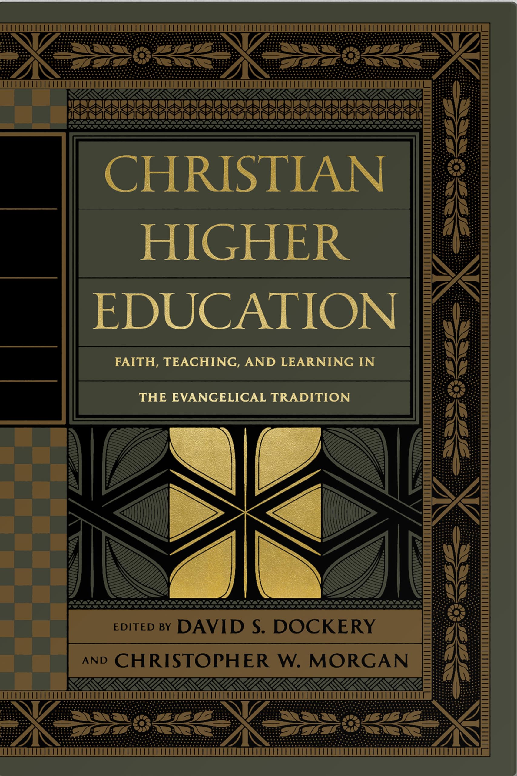 Christian Higher Education: Faith, Teaching, and Learning in the Evangelical Tradition used book depot