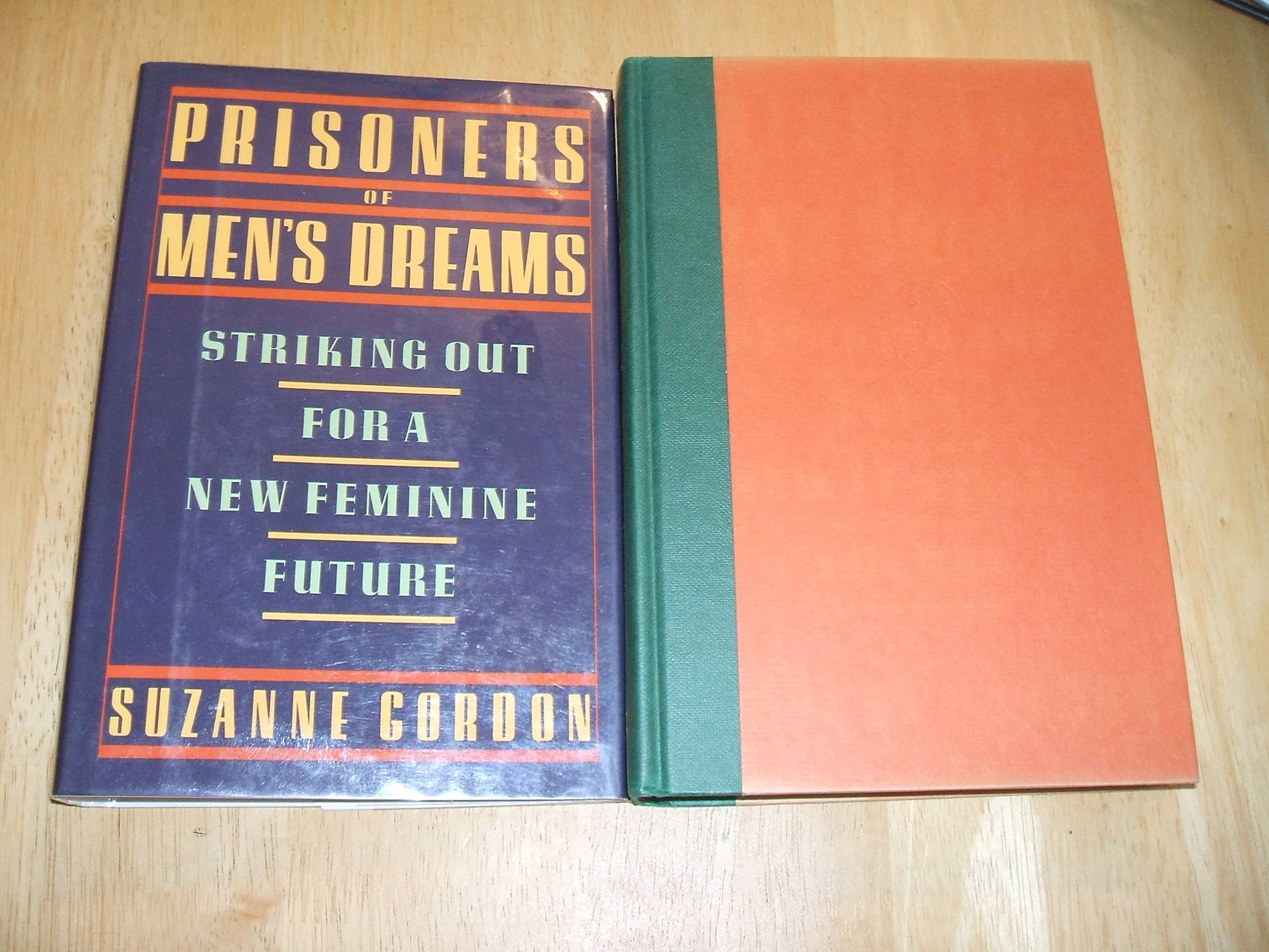 Prisoners of Men's Dreams: Striking Out for a New Feminine Future