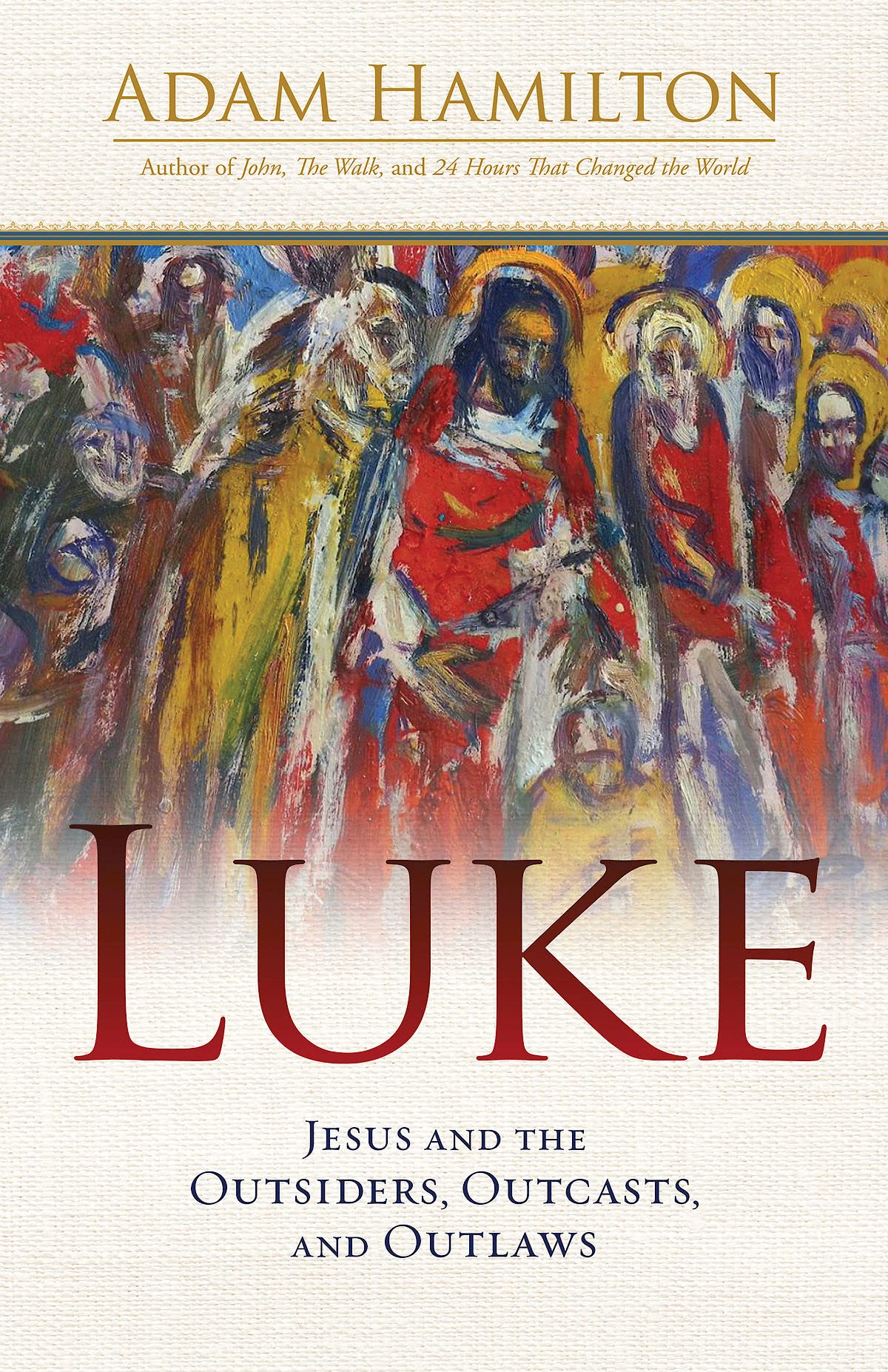 Luke: Jesus and the Outsiders, Outcasts, and Outlaws used book depot
