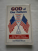 God of Our Fathers: Advice and Prayers of Our Nation's Founders