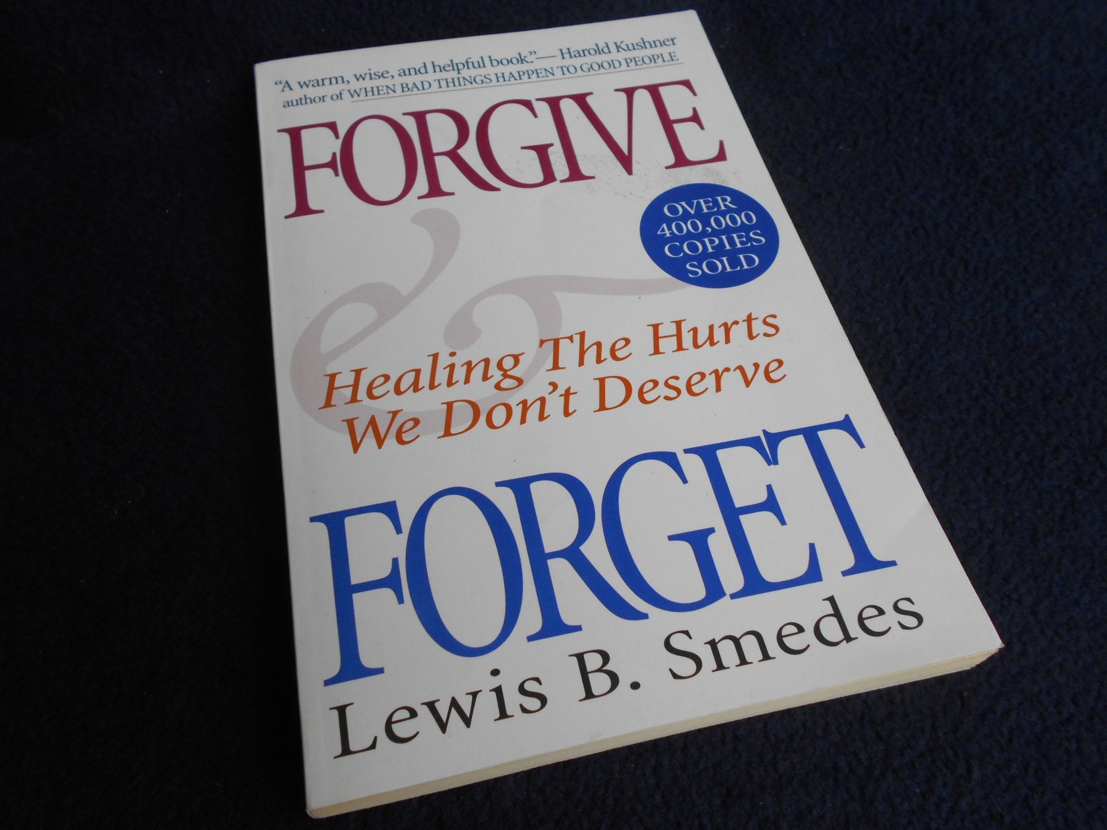 Forgive and Forget: Healing the Hurts We Don't Deserve used book depot