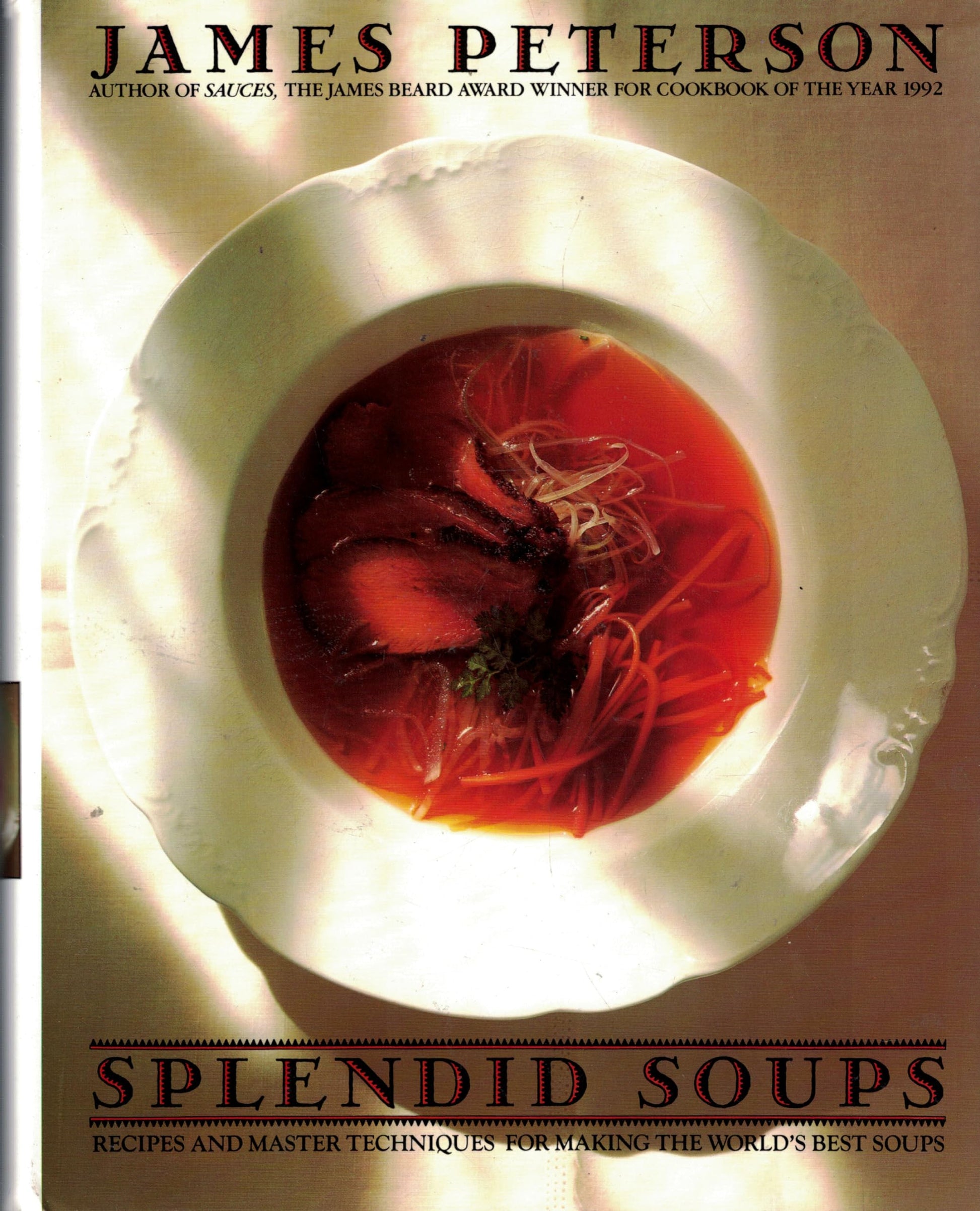 Splendid Soups: Recipes and Master Techniques for Making the World's Best Soups used book depot
