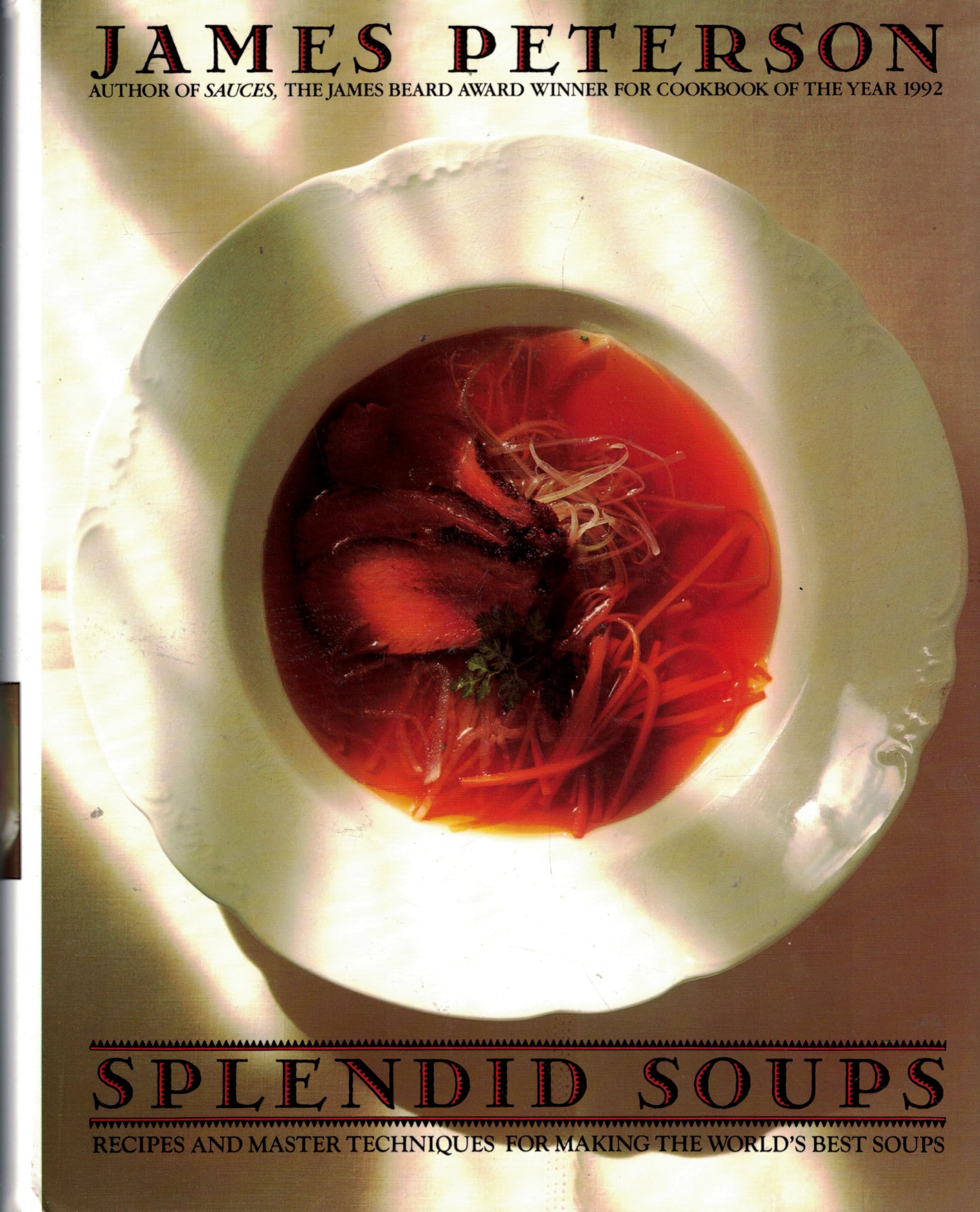 Splendid Soups: Recipes and Master Techniques for Making the World's Best Soups used book depot