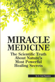 Miracle Medicine:The Scientific Truth About Nature's Most Powerful Healing Secrets used book depot