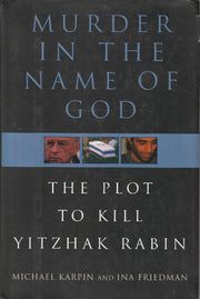 Murder in the Name of God: The Plot to Kill Yitzhak Rabin used book depot