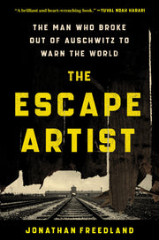 The Escape Artist: The Man Who Broke Out of Auschwitz to Warn the World used book depot