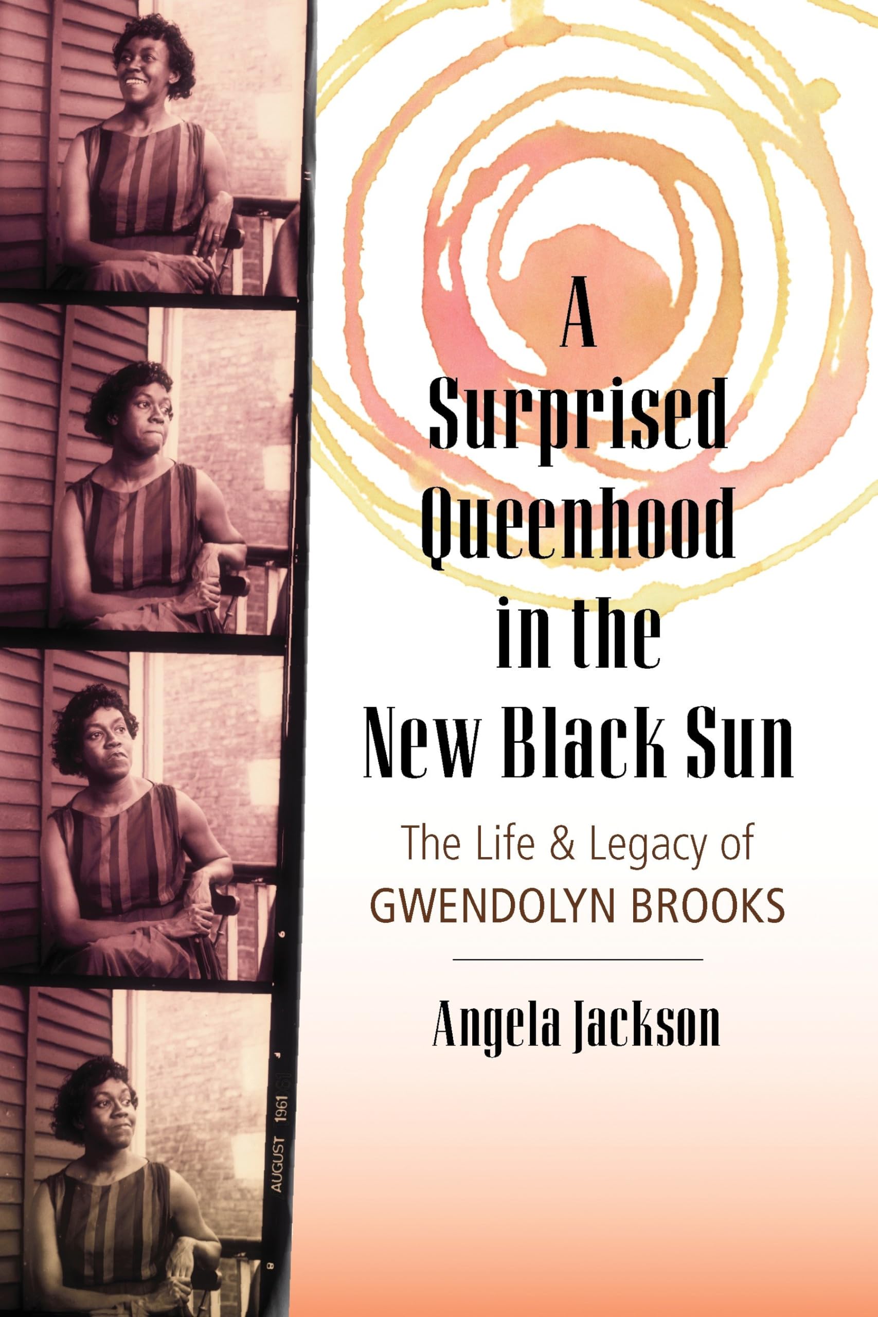 A Surprised Queenhood in the New Black Sun: The Life & Legacy of Gwendolyn Brooks used book depot