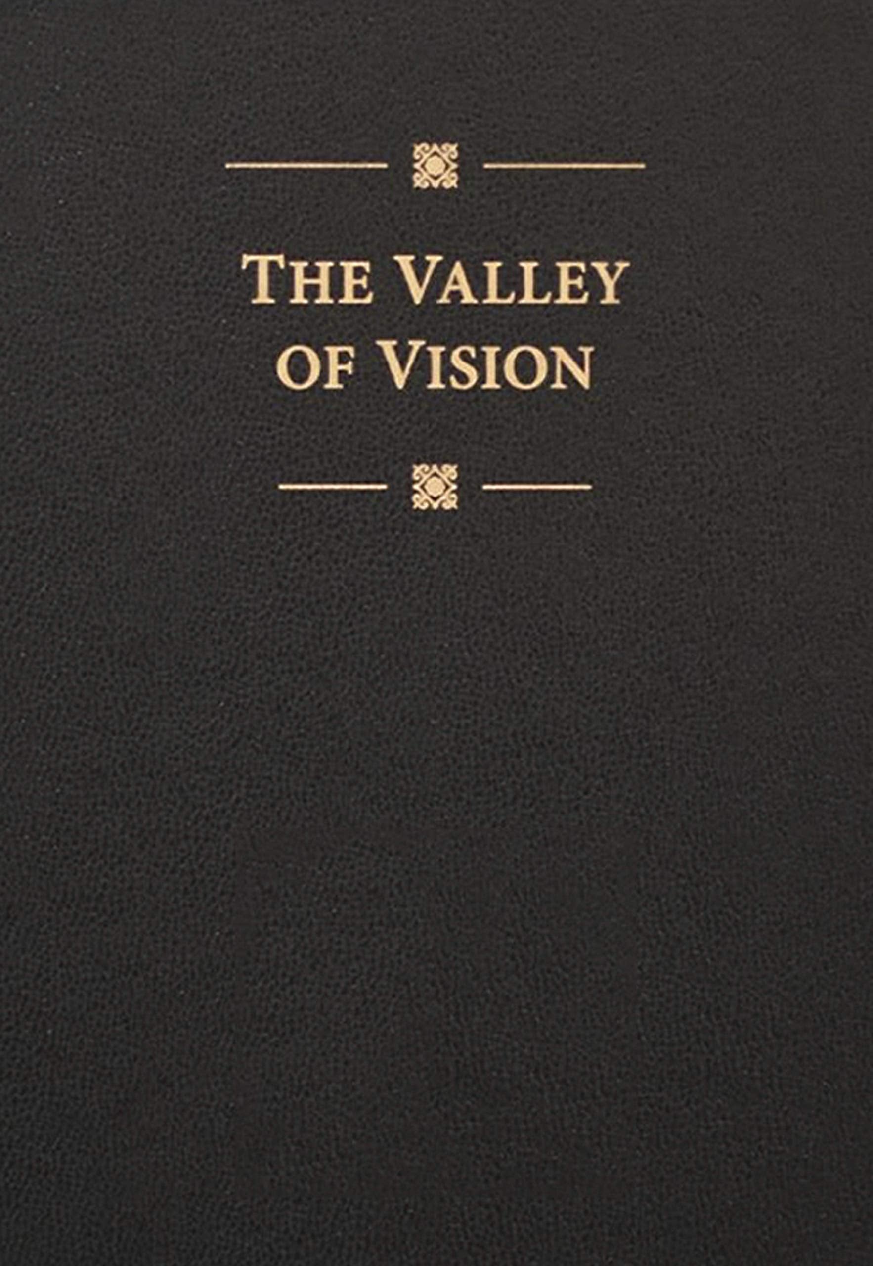 The Valley of Vision: A Collection of Puritan Prayers & Devotions used book depot