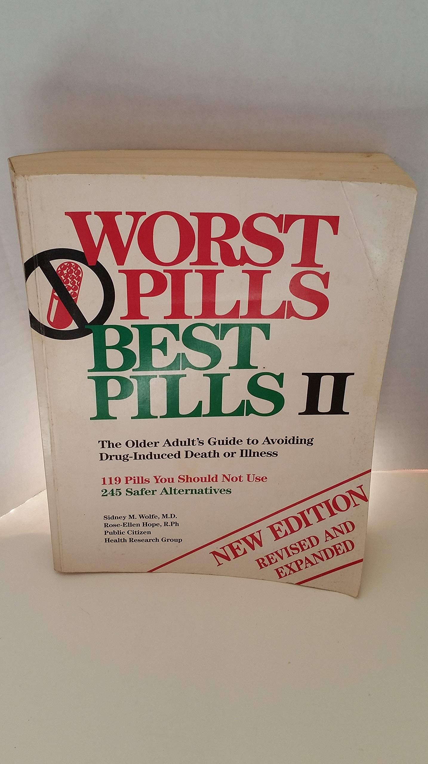 Worst Pills Best Pills II: The Older Adult's Guide to Avoiding Drug-Induced Death or Illness : 119 Pills You Should Not Use : 245 Safer Alternatives