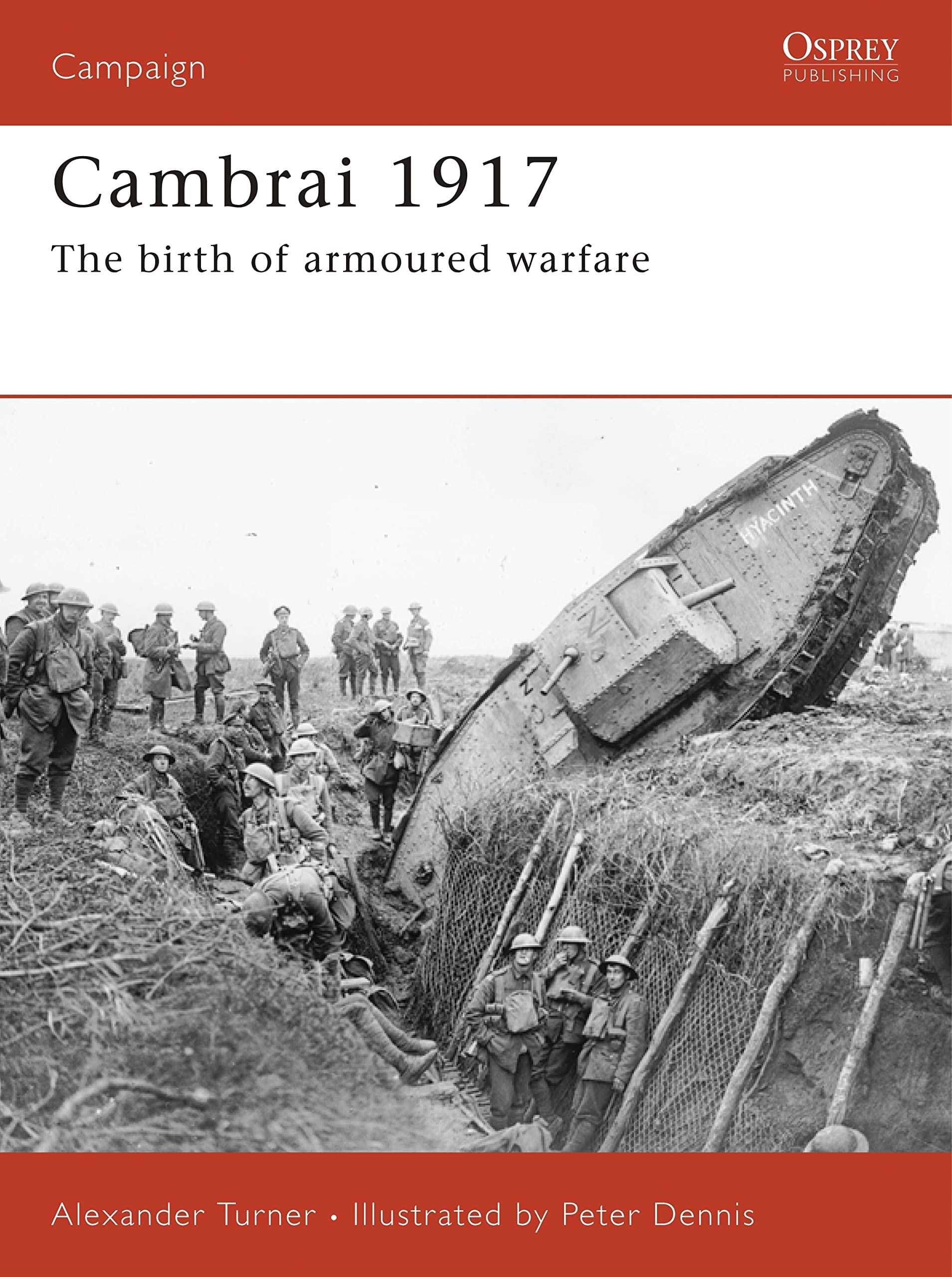 Cambrai 1917: The birth of armoured warfare (Campaign, 187) used book depot