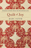 Quilt of Joy: Stories of Hope from the Patchwork Life [Paperback] Tatem, Mary