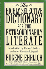 The Highly Selective Dictionary for the Extraordinarily Literate used book depot