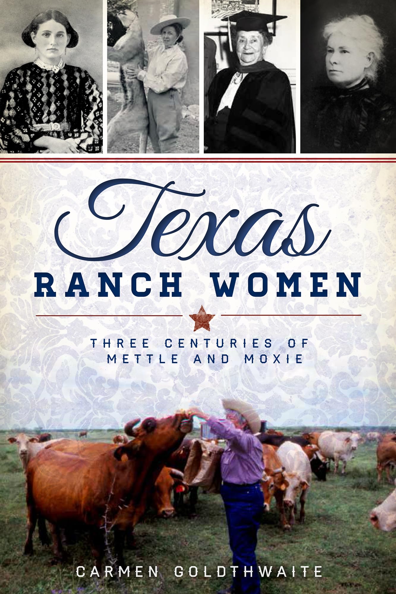 Texas Ranch Women: Three Centuries of Mettle and Moxie (American Heritage) used book depot