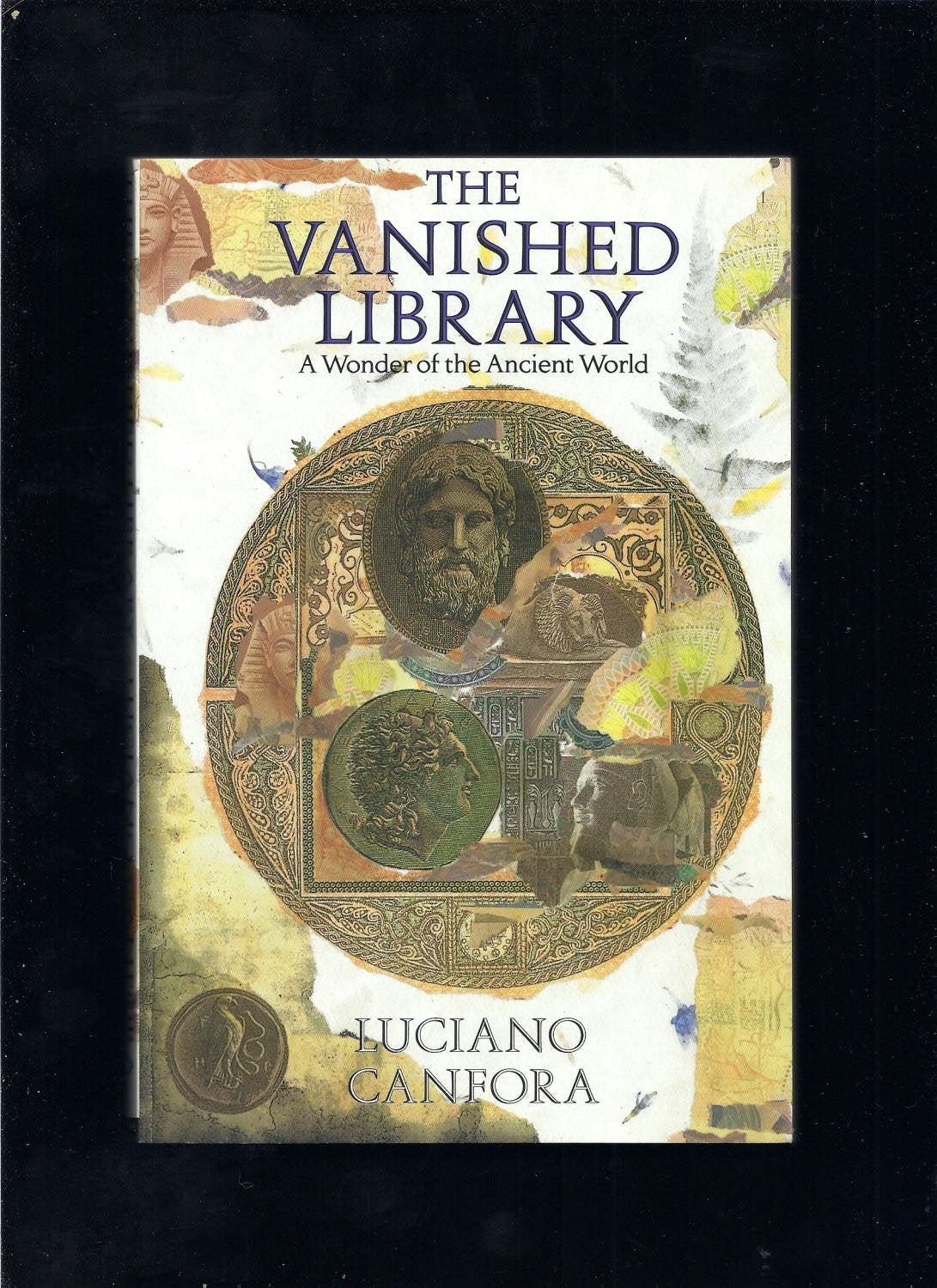 The Vanished Library: A Wonder of the Ancient World (Hellenistic Culture and Society) used book depot