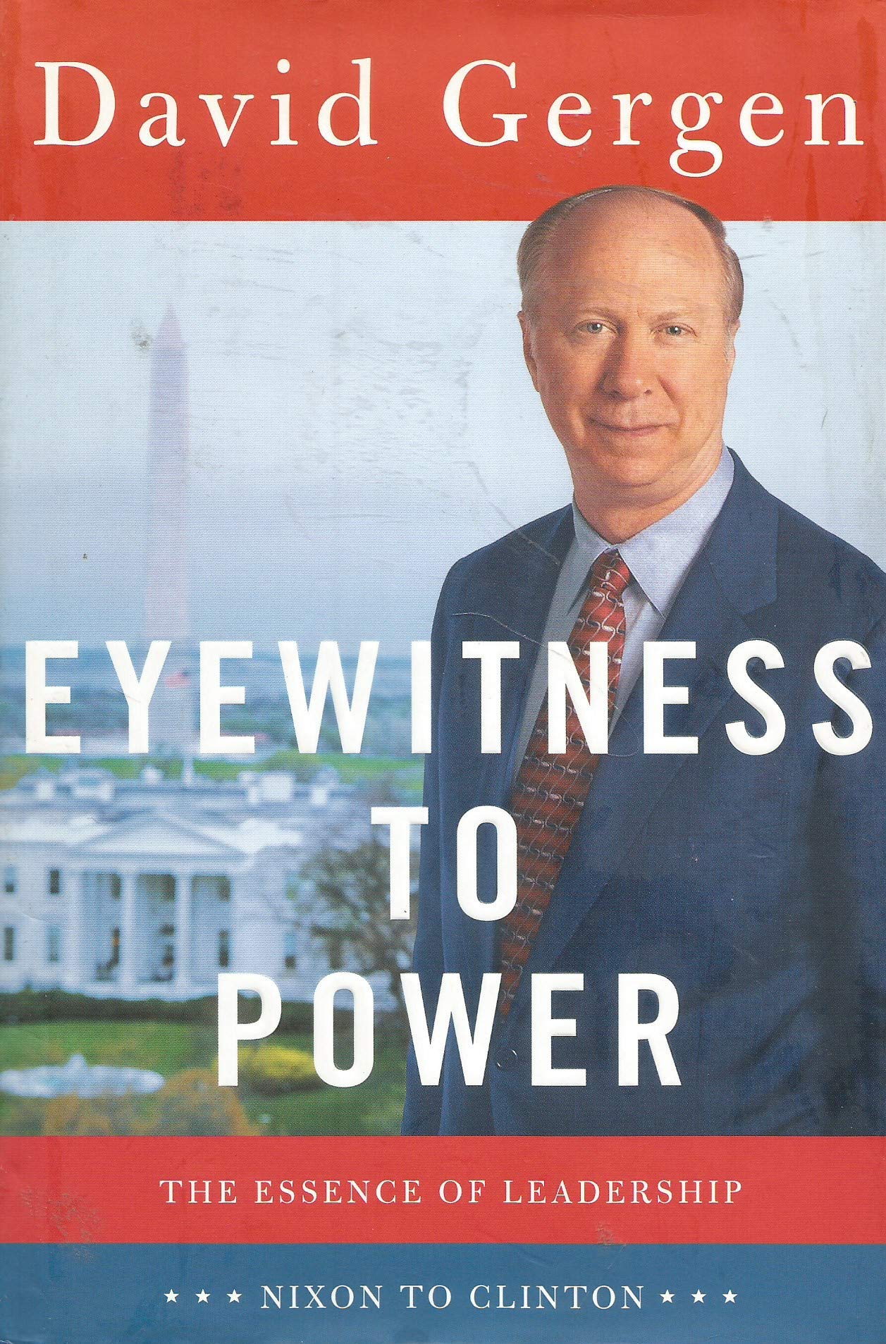 Eyewitness to Power: The Essence of Leadership, Nixon to Clinton used book depot
