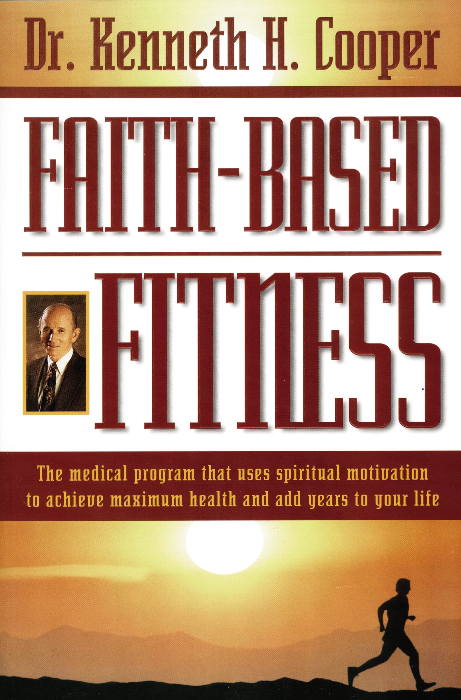Faith-based Fitness The Medical Program That Uses Spiritual Motivation To Achieve Maximum Health And Add Years To Your Life used book depot