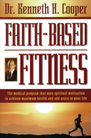 Faith-based Fitness The Medical Program That Uses Spiritual Motivation To Achieve Maximum Health And Add Years To Your Life used book depot