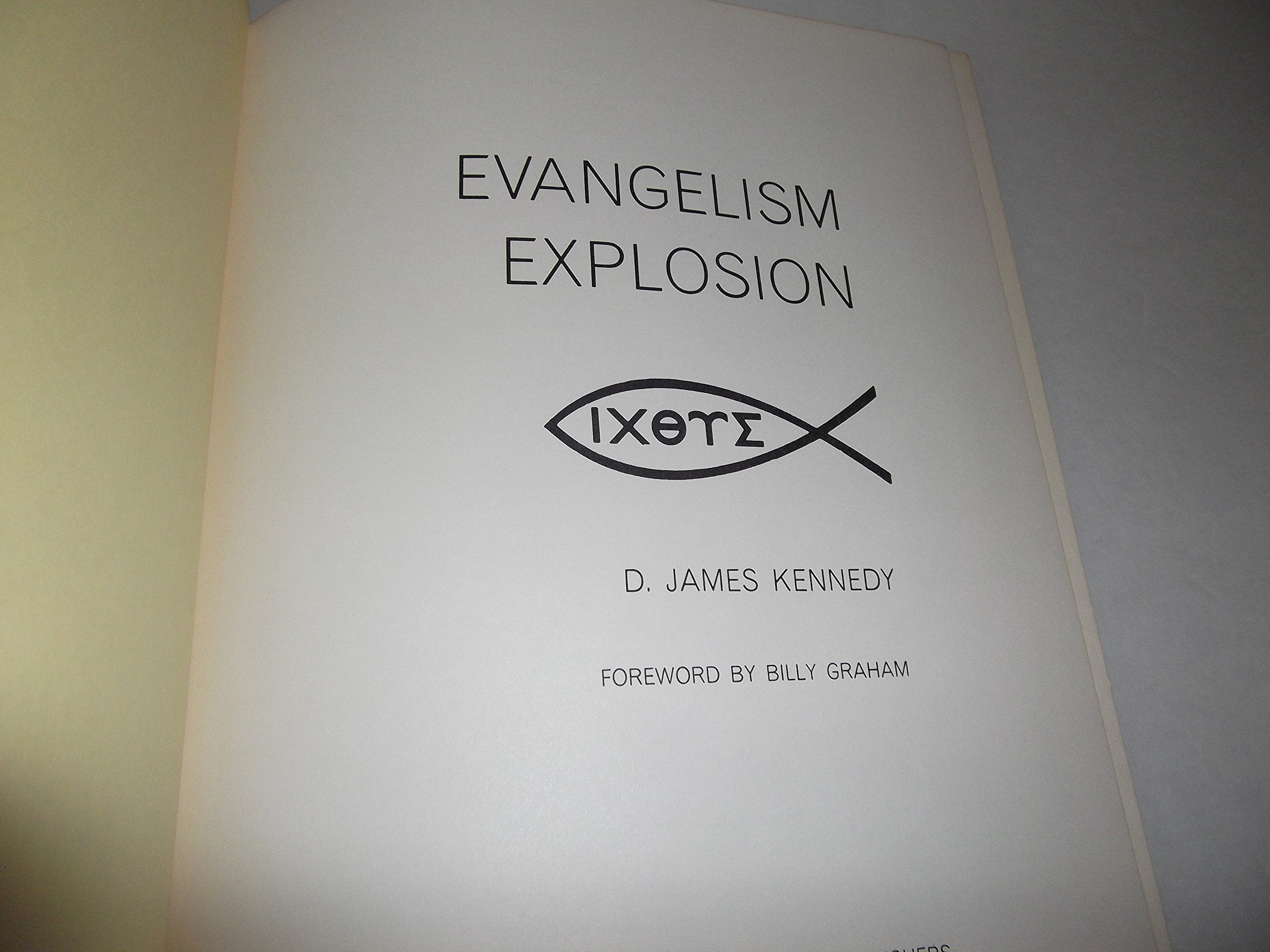 Evangelism Explosion: The Coral Ridge Program for Lay Witness