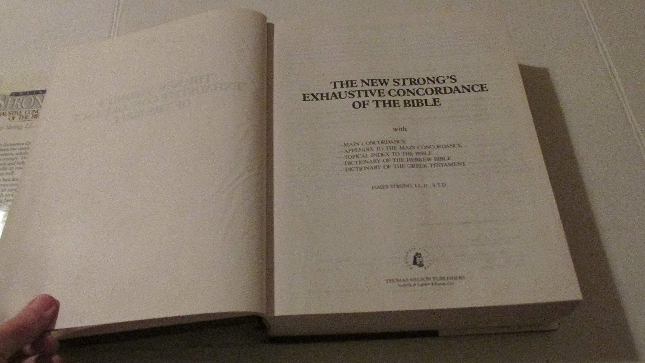 The New Strong's Exhaustive Concordance of the Bible: With Main Concordance, Appendix to the Main Concordance, Topical Index to the Bible, Dictionar