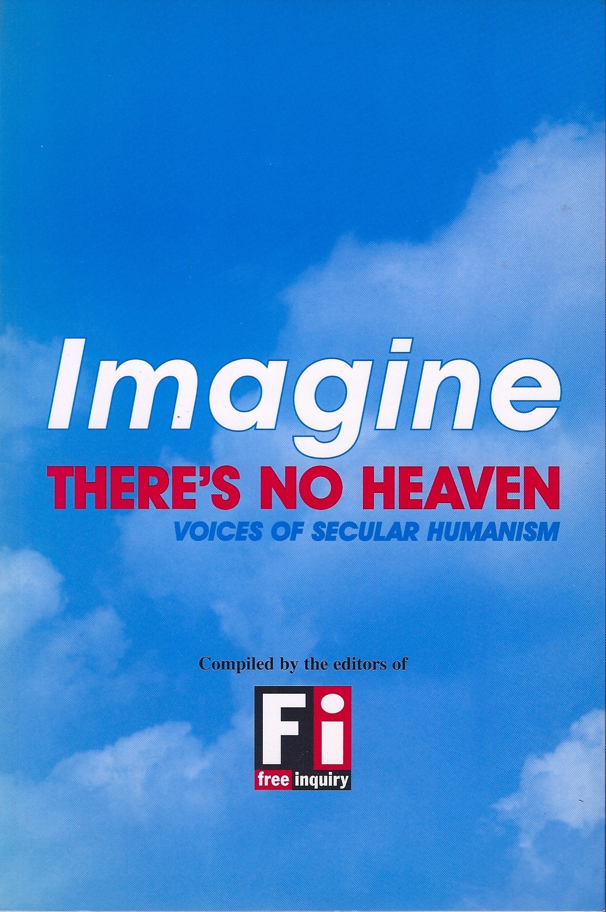 Imagine There's No Heaven: Voices of Secular Humanism used book depot