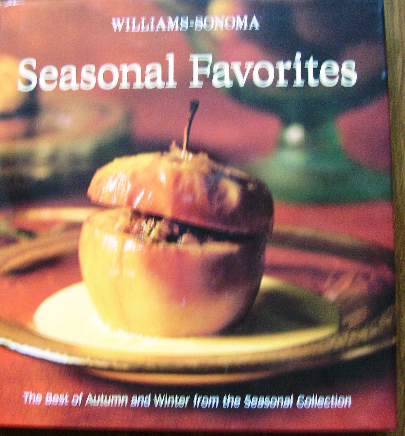 Seasonal favorites: The best of Autumn & Winter in the seasonal collection (Williams-Sonoma seasonal collection) used book depot