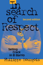 In Search of Respect: Selling Crack in El Barrio (Structural Analysis in the Social Sciences, Series Number 10) used book depot