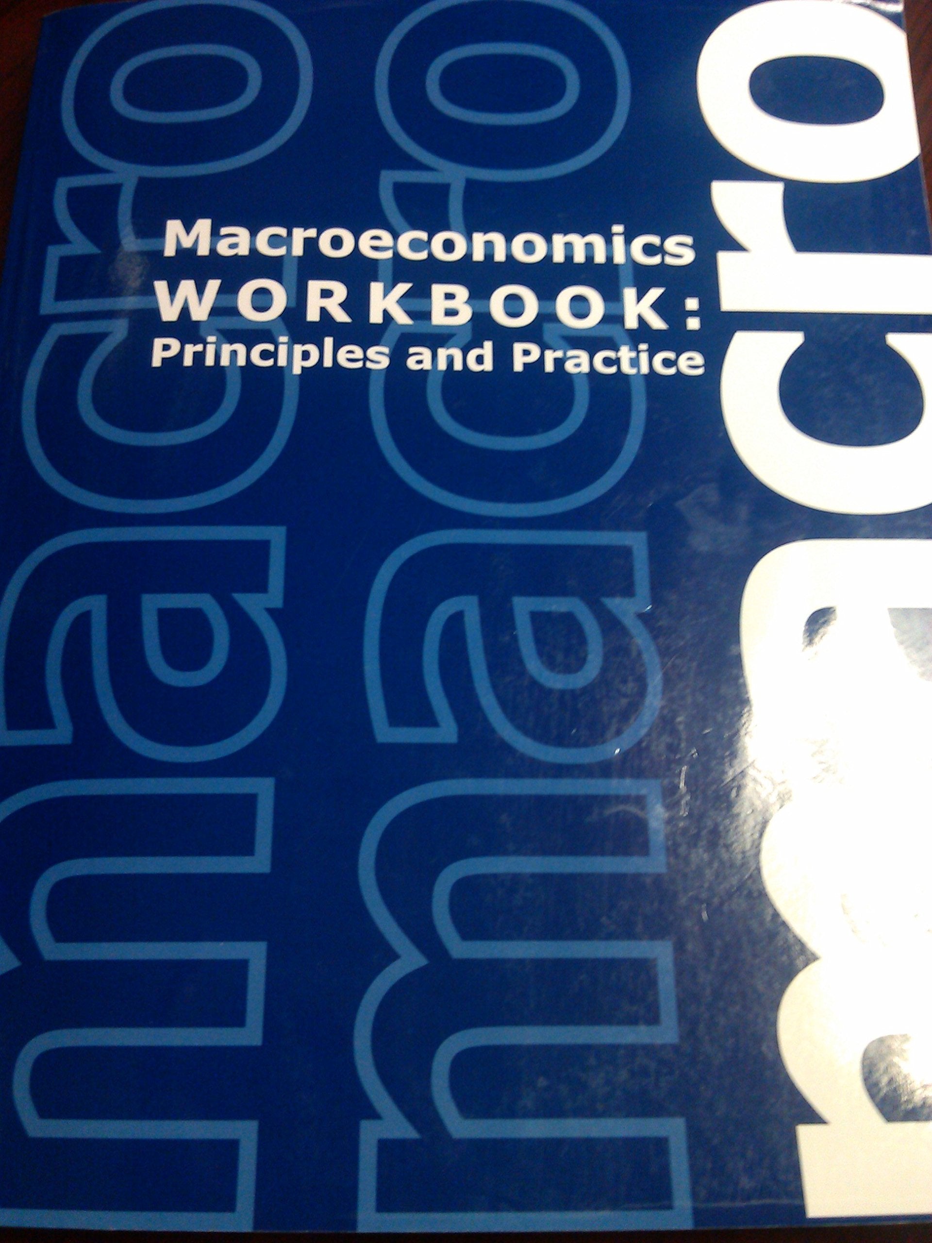 Macroeconomics Workbook: Principles and Practice used book depot