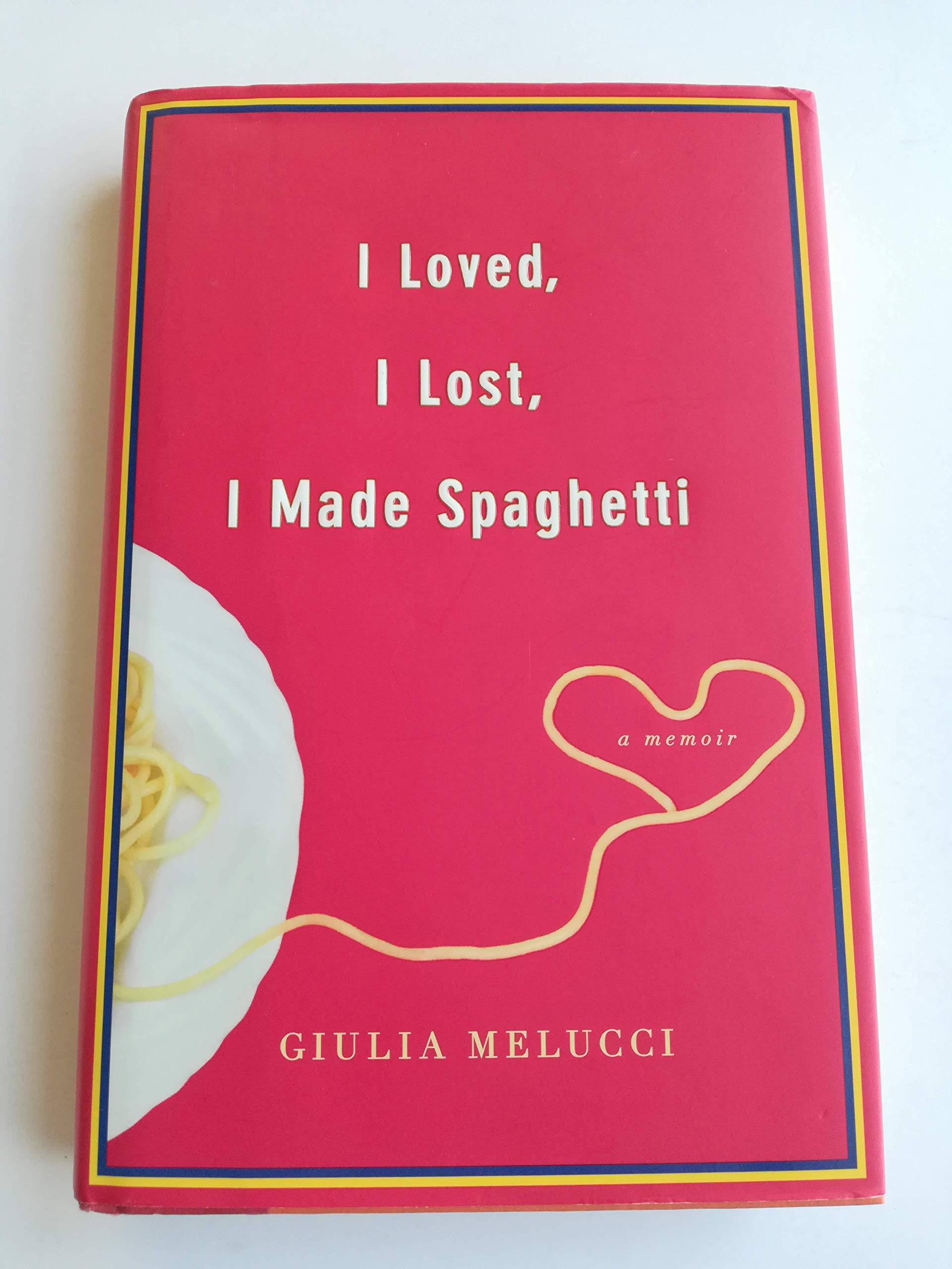 I Loved, I Lost, I Made Spaghetti used book depot