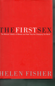 The First Sex: The Natural Talents of Women and How They Are Changing the World used book depot