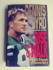 Rise and Walk: The Trial and Triumph of Dennis Byrd used book depot