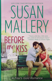 Before We Kiss (A Fool's Gold Romance)