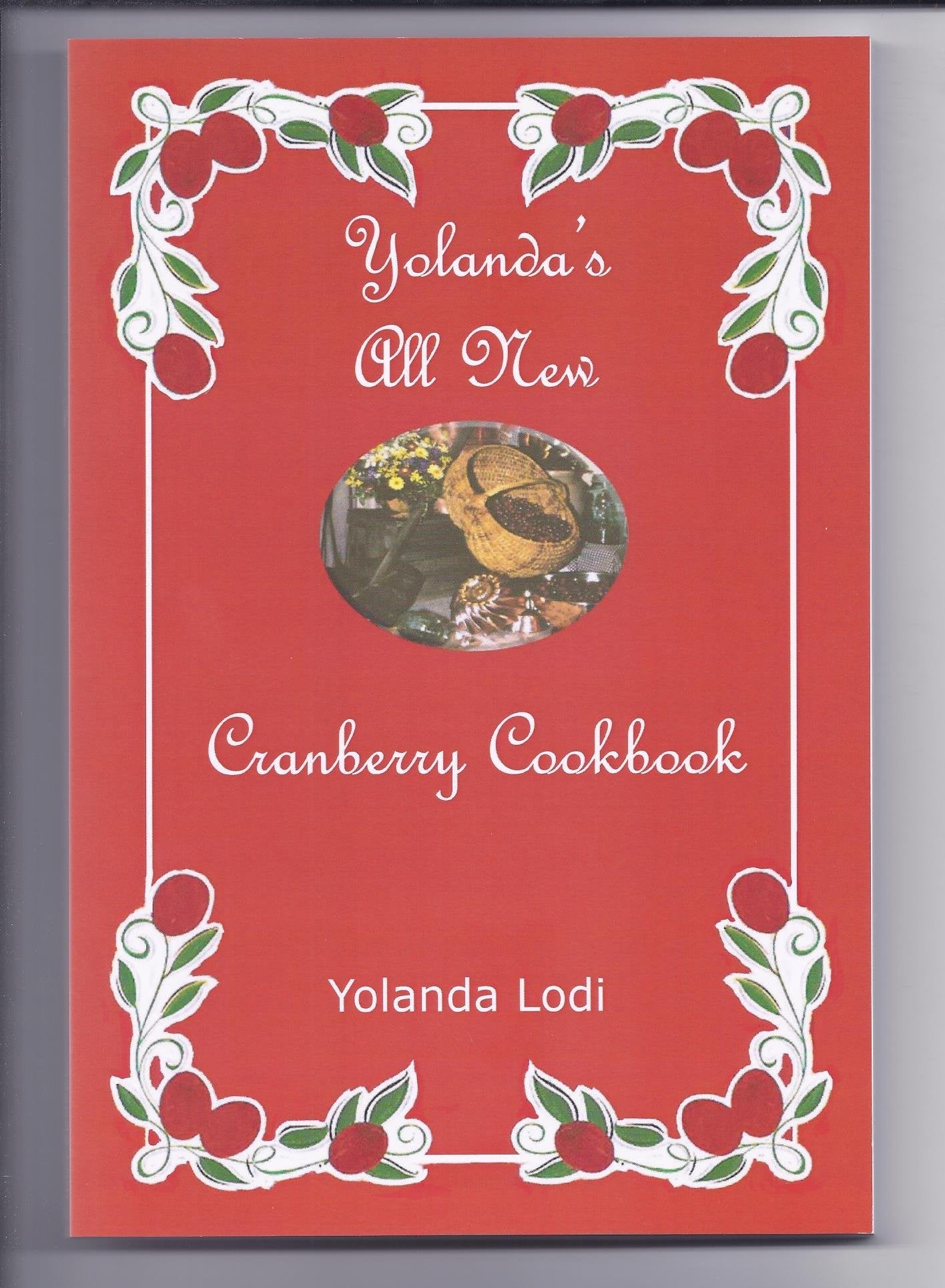 Yolanda's All New Cranberry Cookbook used book depot