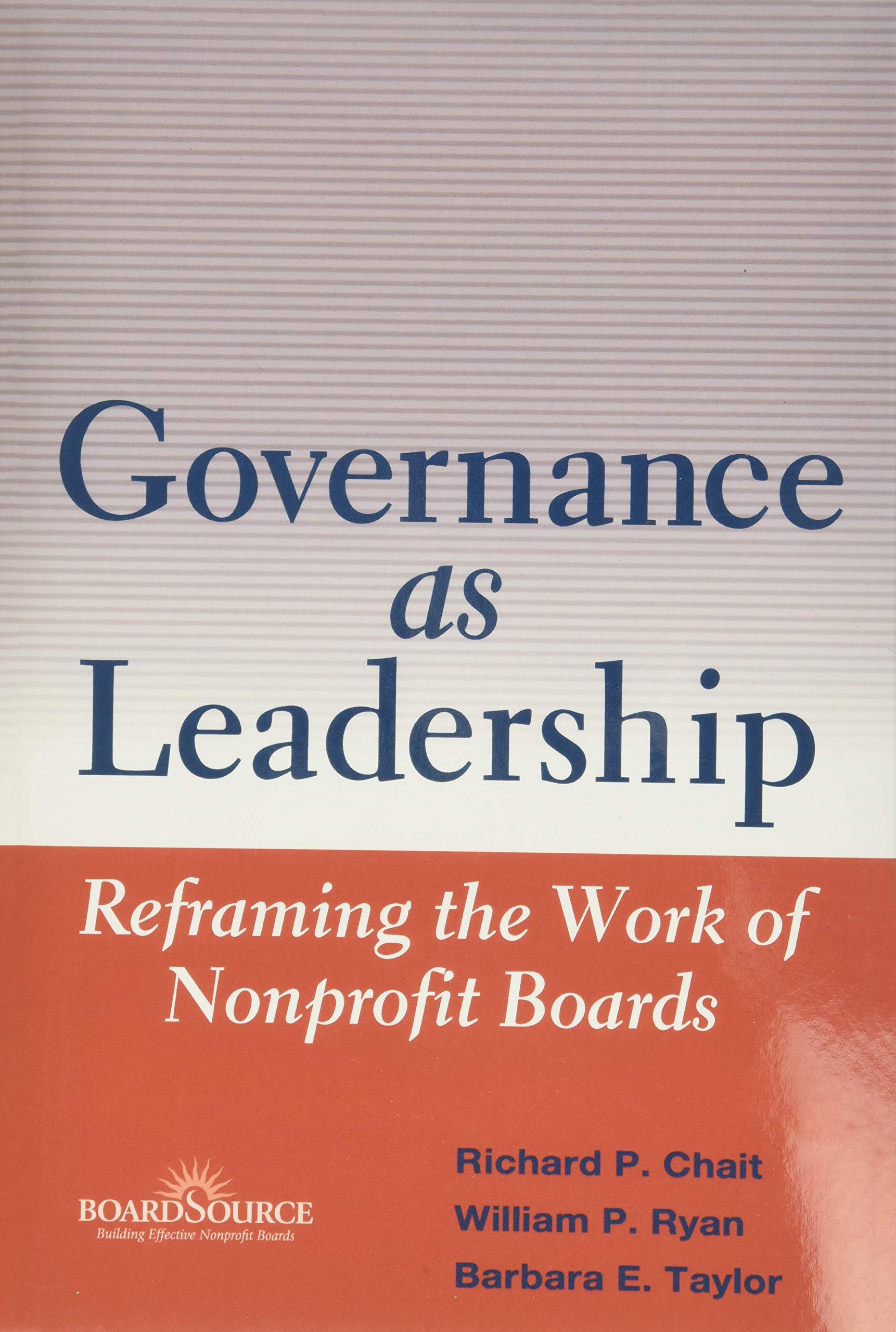 Governance as Leadership: Reframing the Work of Nonprofit Boards used book depot