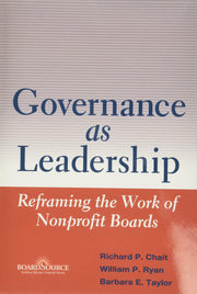 Governance as Leadership: Reframing the Work of Nonprofit Boards used book depot