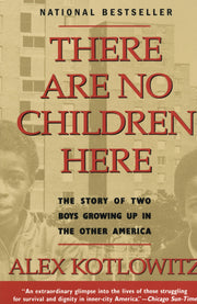 There Are No Children Here: The Story of Two Boys Growing Up in The Other America (Helen Bernstein Book Award) used book depot