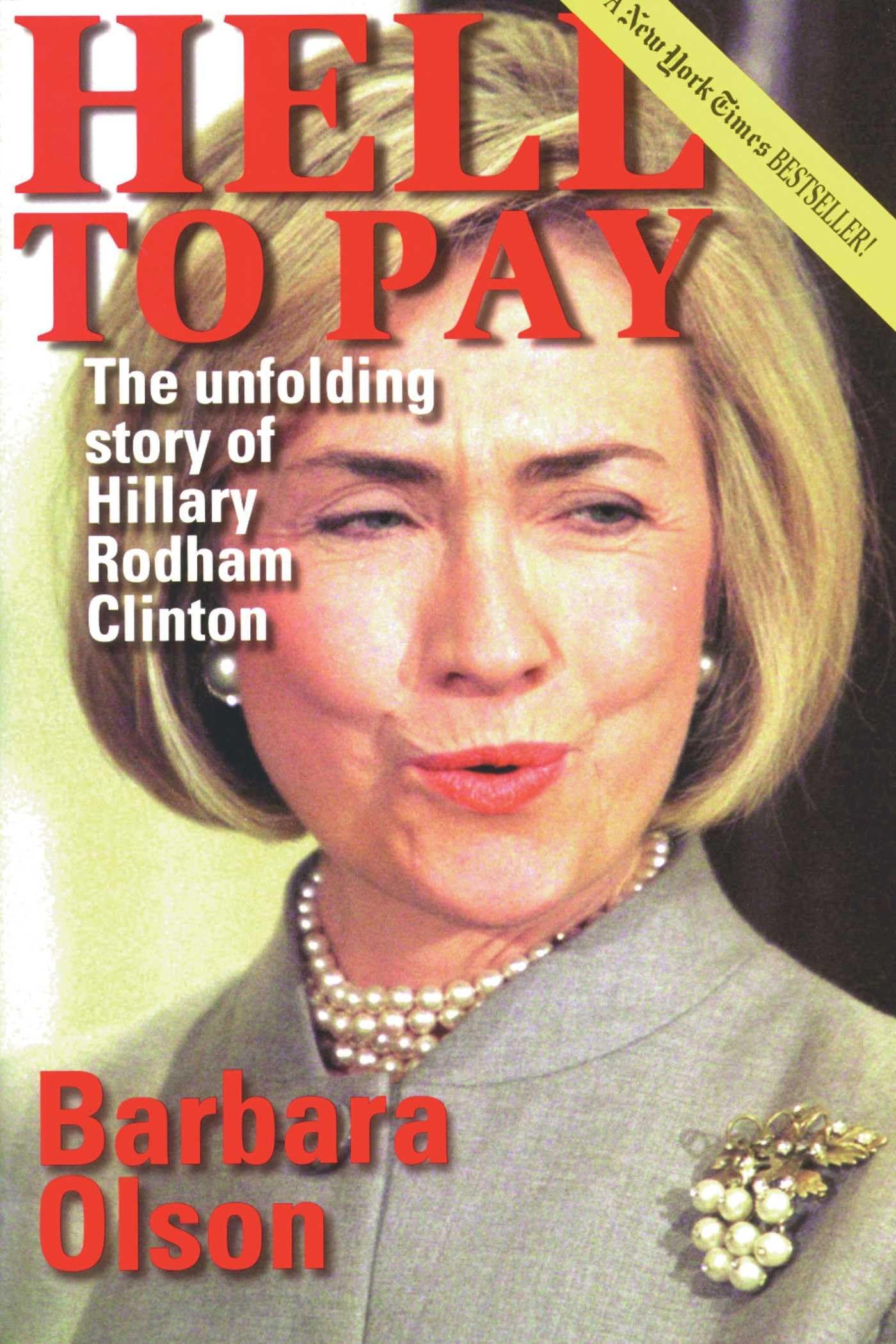 Hell to Pay: The Unfolding Story of Hillary Rodham Clinton used book depot