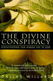 The Divine Conspiracy: Rediscovering Our Hidden Life In God used book depot
